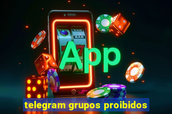 telegram grupos proibidos